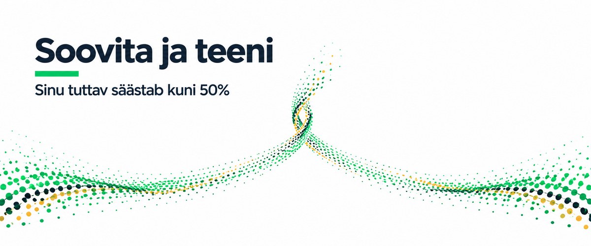 Soovita ja teeni: Sinu tuttav säästab kuni 50%
